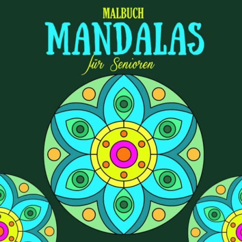 Mandalas Malbuch für Senioren: 35 Mandalas zum Stressabbau und Relax, Großformat, 8.5x8.5 Zoll | Malbuch für Erwachsene mit Anti-Stress-Wirkung | ... für Meditation und Gehirngesundheit