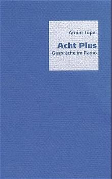 Acht plus. Gespräche im Radio