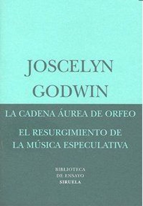 La cadena áurea de Orfeo ; El resurgimiento de la música especulativa