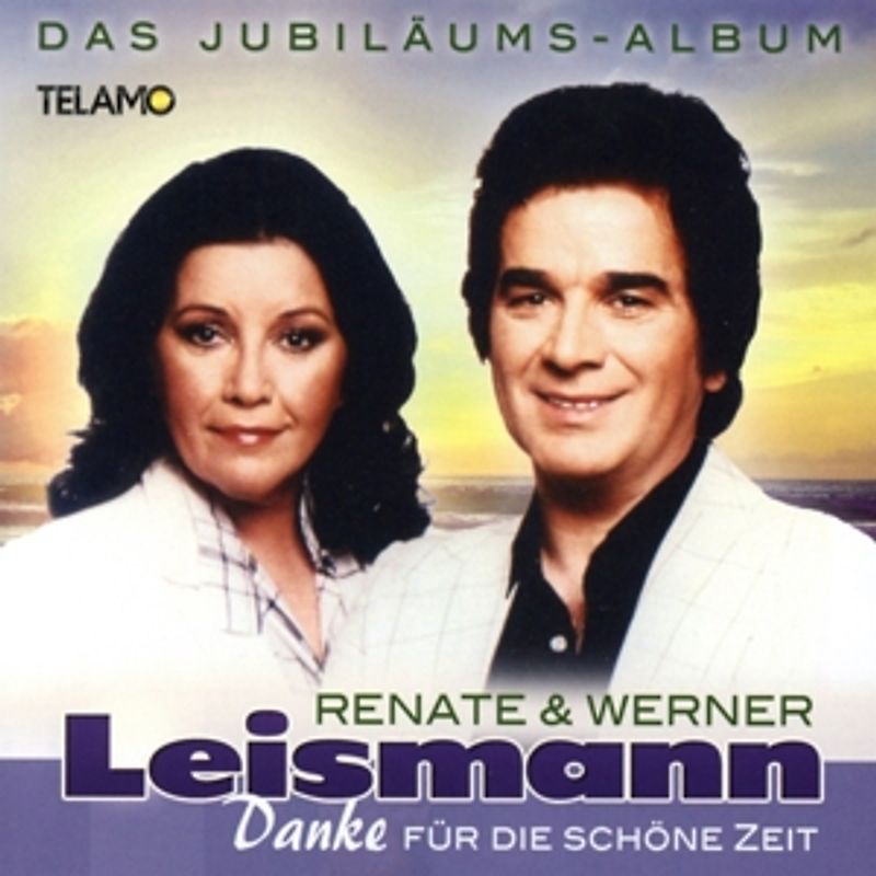 Leismann,Renate & Werner - Danke Für Die Schöne Zeit,Das Jubiläums-Album