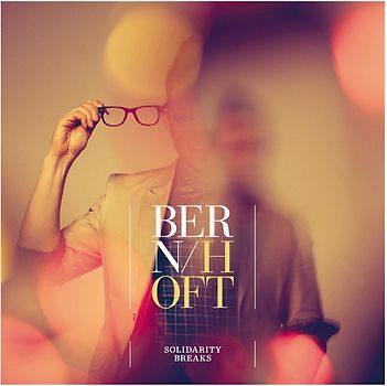 Bernhoft - Solidarity Breaks