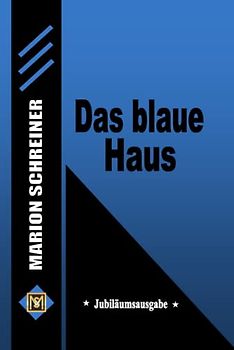 Das blaue Haus: Jubiläumsausgabe