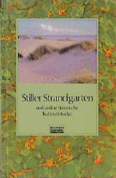 Stiller Strandgarten und andere literarische Kabinettstücke