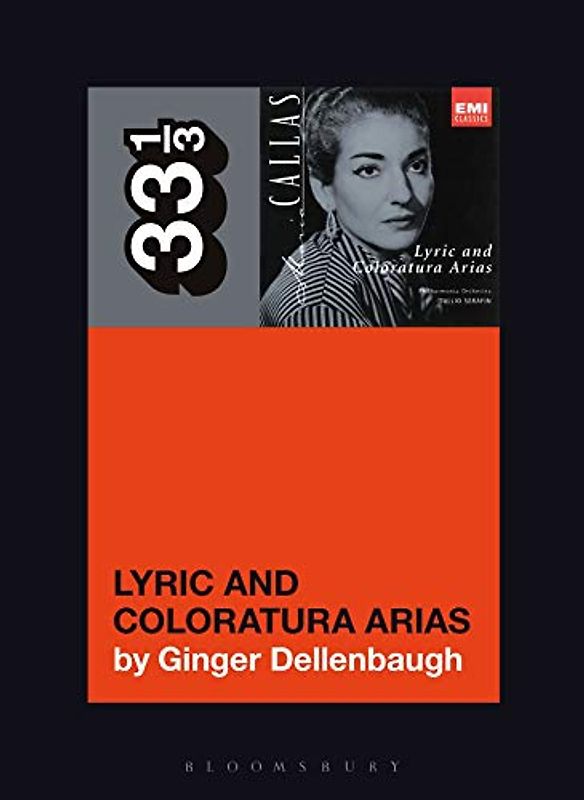 Maria Callas's Lyric and Coloratura Arias (33 1/3)