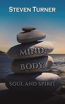 Mind, Body, Soul and Spirit