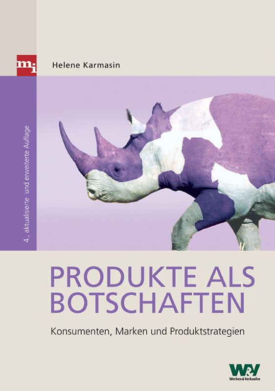 Produkte als Botschaften. Konsumenten, Marken und Produktstrategien