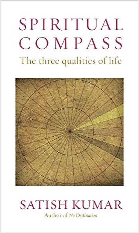 Spiritual Compass: The Three Qualities of Life