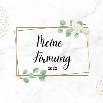 Meine Firmung 2022: Gästebuch meine Firmung | Persönliches Geschenk | Erinnerungsbuch Firmung | Geschenk Album | Geschenkidee zur Firmung 2029