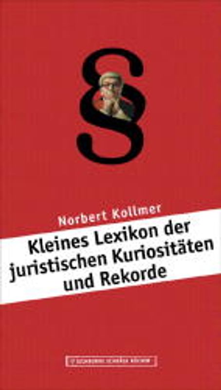 Kleines Lexikon der juristischen Kuriositäten und Rekorde