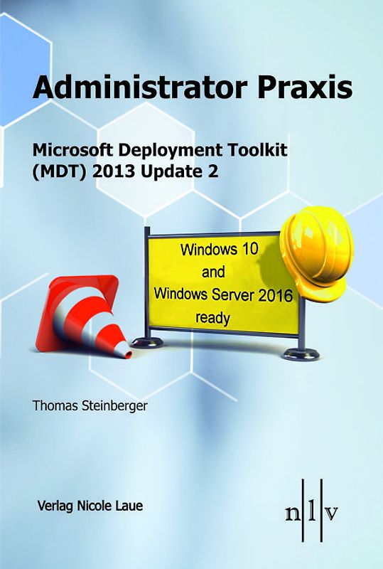 Administrator Praxis Microsoft Deployment Toolkit (MDT) 2013 Update 2