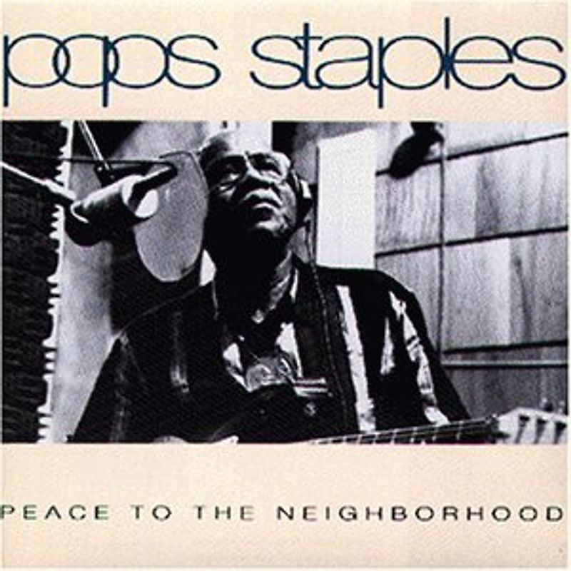 Pop Staples - Peace to the Neighborhood