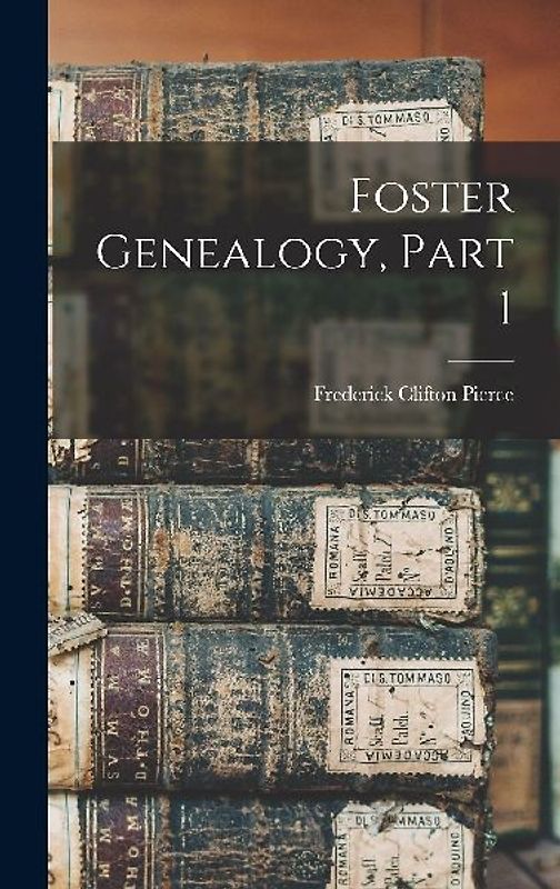 Foster Genealogy, Part 1