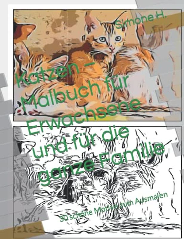 Katzen – Malbuch für Erwachsene und für die ganze Familie: 30 schöne Motive zum Ausmalen (Malbuch für Erwachsene: Motive zum Träumen, Band 6)