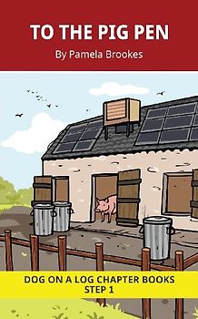 To the Pig Pen Chapter Book