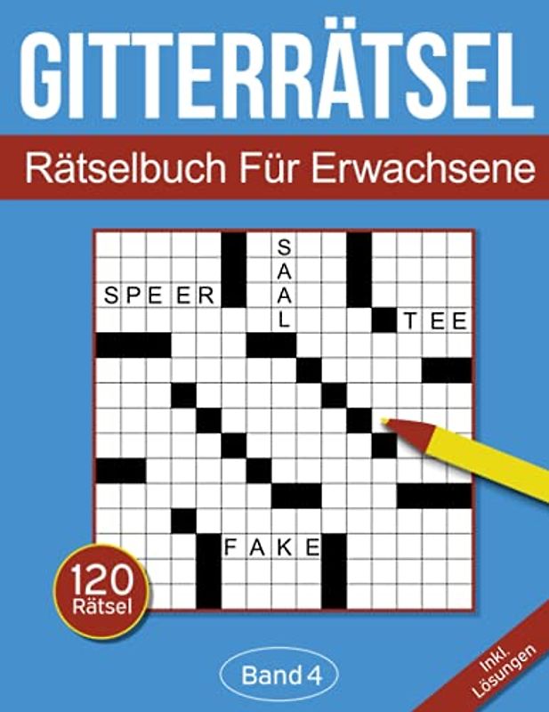Gitterrätsel für Erwachsene: Kreuzgitter Rätselbuch für Erwachsene mit 120 Gitterrätseln - Band 4