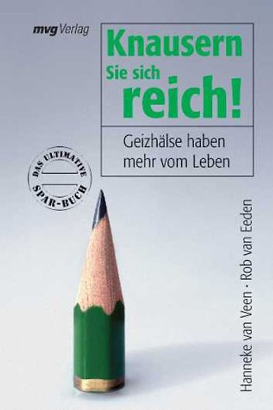 Knausern Sie sich reich!