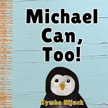 Michael Can, Too!: In this PERSONALIZED, interactive ABC book for kids, Explore the Animal Kingdom with Fun Facts & Engaging Activities. Learn the ... Learners! (Michael's Personalized Library)