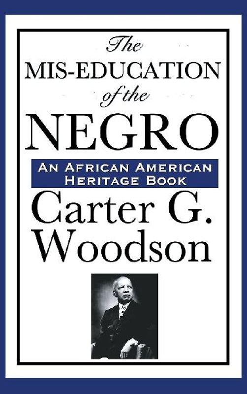 The MIS-Education of the Negro