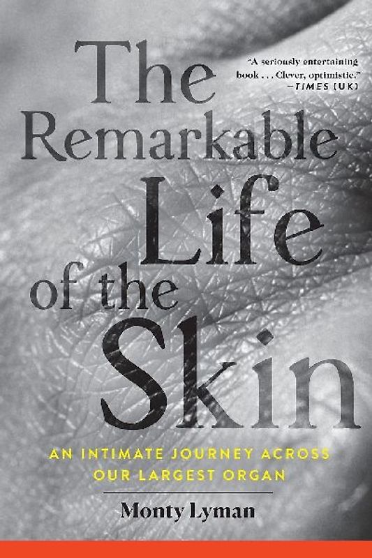 The Remarkable Life of the Skin