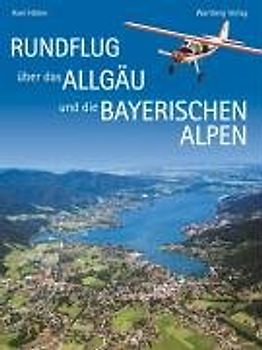 Rundflug über das Allgäu und die Bayerischen Alpen
