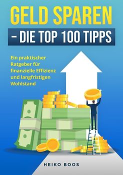 Geld sparen – Die Top 100 Tipps