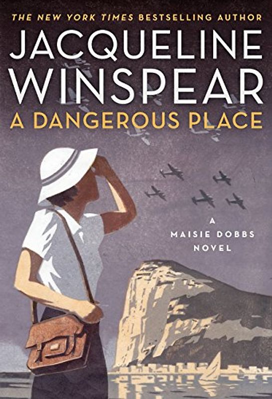 A Dangerous Place: A Maisie Dobbs Novel - Winspear, Jacqueline