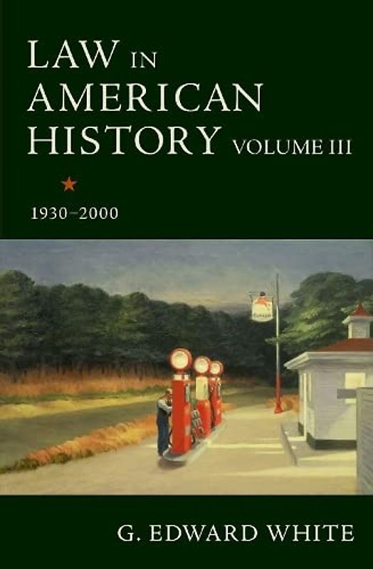 LAW IN AMERICAN HIST,V3 1930-2000 OHBK C