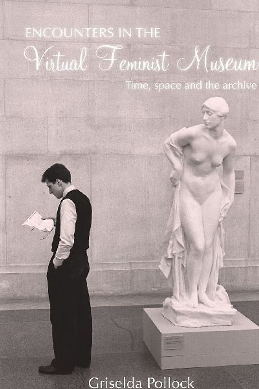 Encounters in the Virtual Feminist Museum