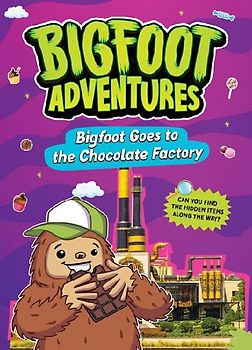 Bigfoot Goes to the Chocolate Factory
