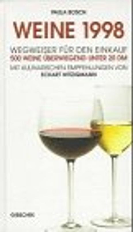 Weine 1998. Wegweiser für den Einkauf. 500 Weine überwiegend unter 20 DM