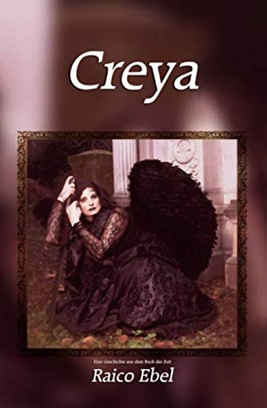 Creya: Eine Geschichte aus dem Buch der Zeit