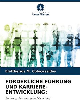 FÖRDERLICHE FÜHRUNG UND KARRIERE-ENTWICKLUNG: