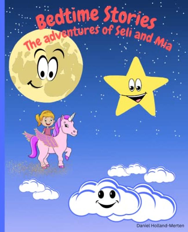 Bedtime Stories: The adventures of Seli and Mia