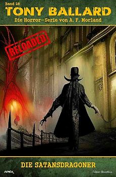Tony Ballard - Reloaded, Band 28: Die Satansdragoner