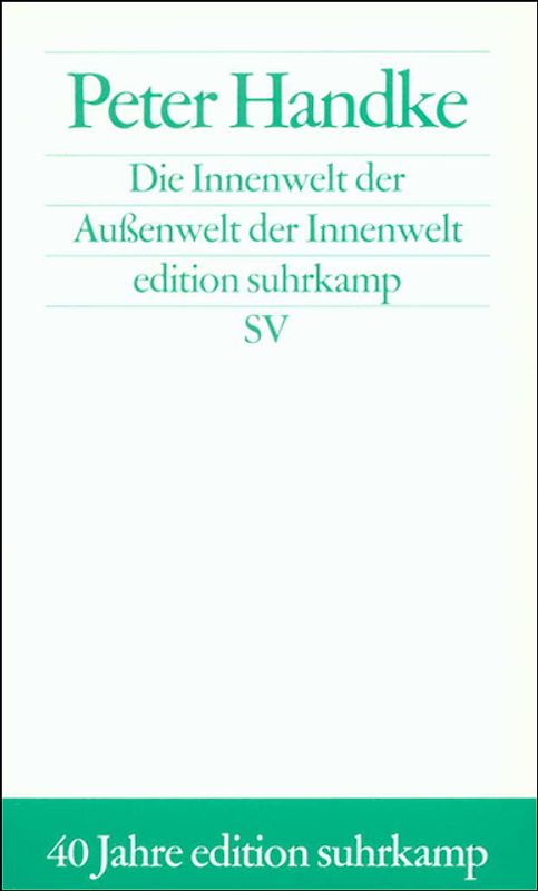 Die Innenwelt der Außenwelt der Innenwelt