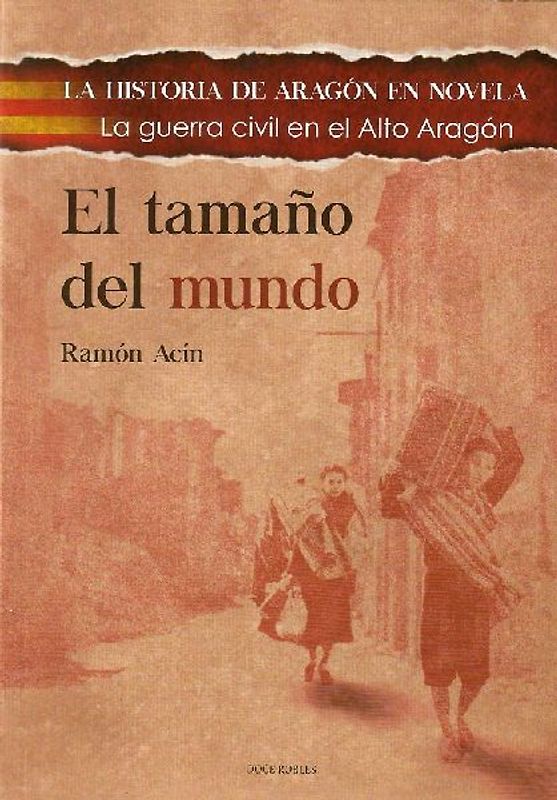 El tamaño del mundo : la Guerra Civil en el Alto Aragón