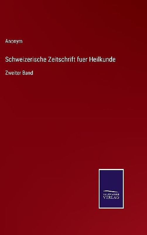 Schweizerische Zeitschrift fuer Heilkunde