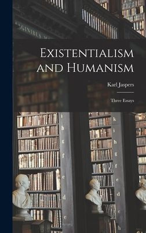 Existentialism and Humanism
