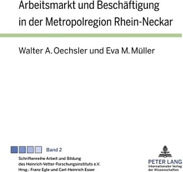 Arbeitsmarkt und Beschaeftigung in der Metropolregion Rhein-Neckar