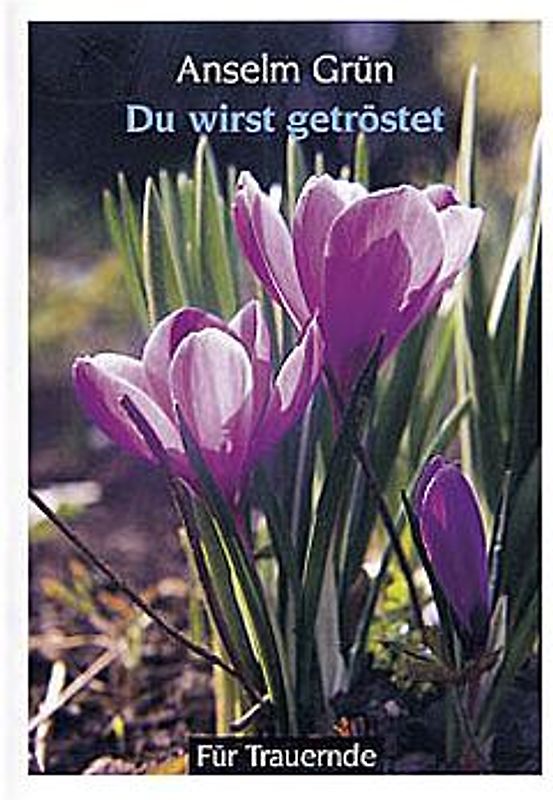 Du wirst getröstet