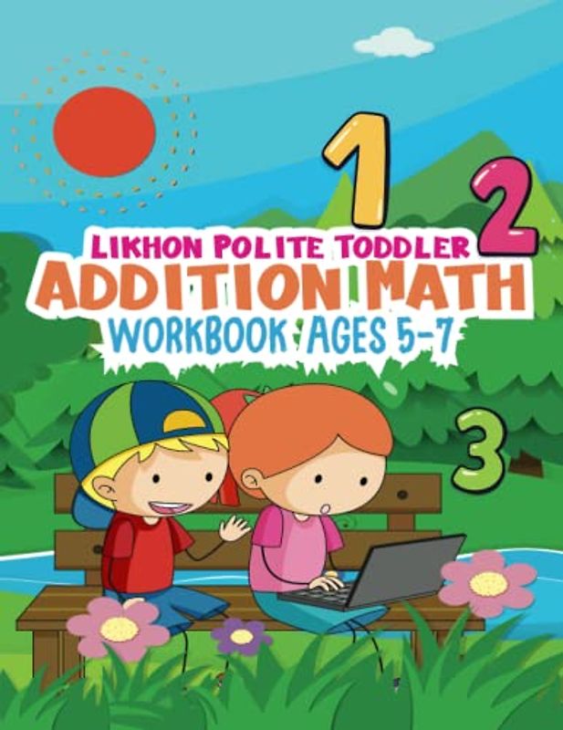 Likhon Polite Toddler Addition Math Workbook Ages 5-7