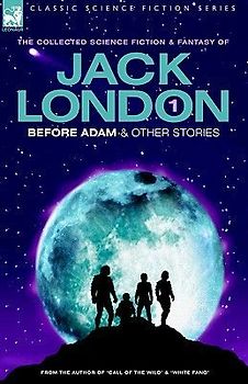 Jack London 1 - Before Adam & other stories