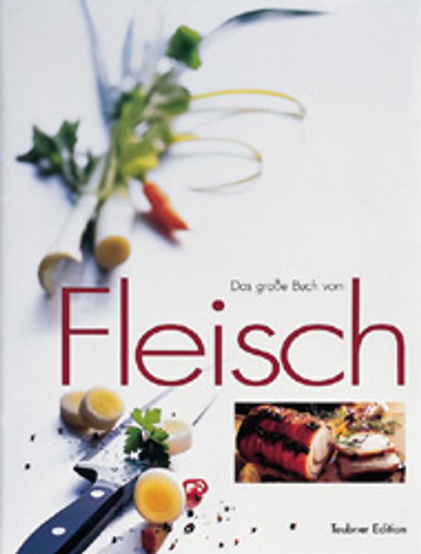 Das große Buch vom Fleisch