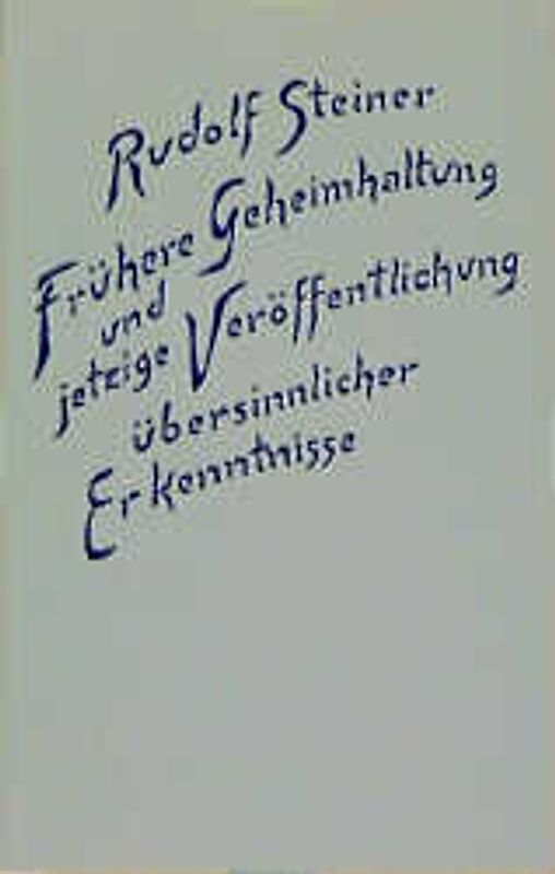 Frühere Geheimhaltung und jetzige Veröffentlichung übersinnlicher Erkenntnisse