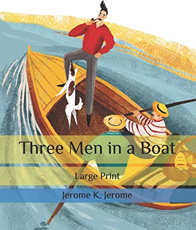 Three Men in a Boat: Large Print