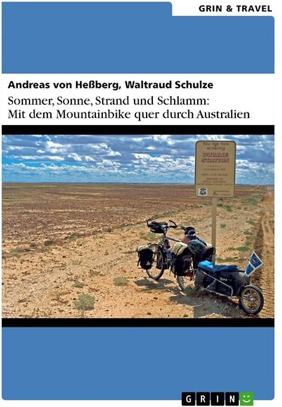 Sommer, Sonne, Sand und Schlamm: Mit dem Mountainbike quer durch Australien. oder: „It’s impossible! No Australian would do this!“