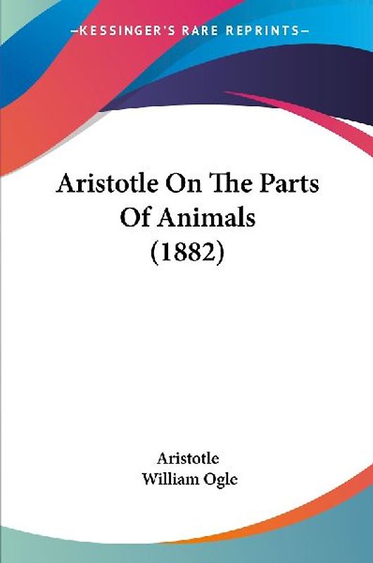 Aristotle On The Parts Of Animals (1882)