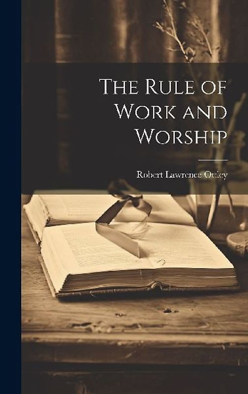 The Rule of Work and Worship
