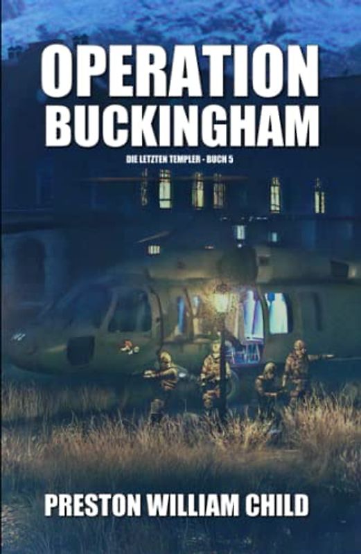 Operation Buckingham (Die letzten Templer, Band 5)