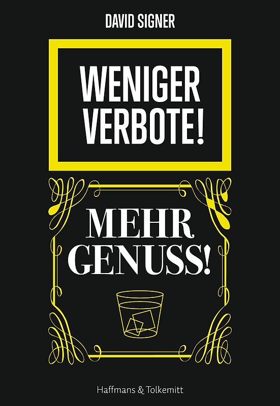 Weniger Verbote! Mehr Genuss!